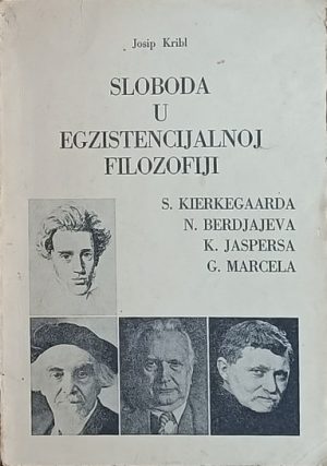 Kribl-Sloboda u egzistencijalnoj filozofiji