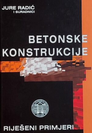 Betonske konstrukcije 2: riješeni primjeri