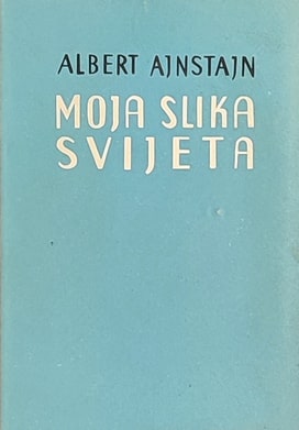 Ajnštajn: Moja slika svijeta