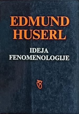 Huserl: Ideja fenomenologije