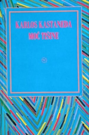 Kastaneda-Moć tišine