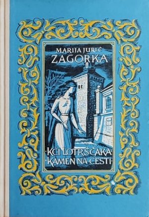 Zagorka-Kći Lotrščaka - Kamen na cesti