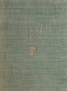 Blagaić-Gljive naših krajeva