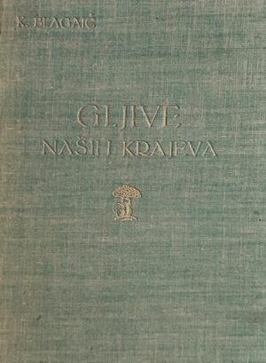 Blagaić-Gljive naših krajeva