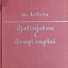 Krleža: Djetinjstvo 1902-03 i drugi zapisi