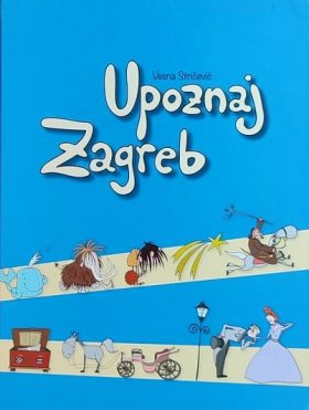 Stričević: Upoznaj Zagreb