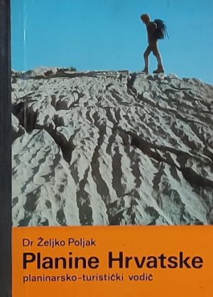 Poljak: Planine Hrvatske: planinarsko turistički vodič
