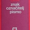 Žižek: Znak / označitelj / pismo