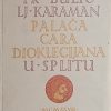 Bulić: Palača cara Dioklecijana u Splitu