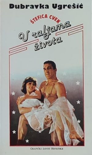 Ugrešić-Štefica Cvek u raljama života