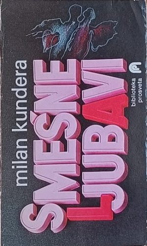 Kundera: Smešne ljubavi