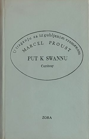 Proust: U traganju za izgubljenim vremenom