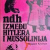 Krizman: NDH između Hitlera i Mussolinija