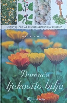 Toplak Galle: Domaće ljekovito bilje
