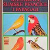 Vasić-Kanarinci, šumske pevačice i papagaji
