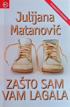 Matanović: Zašto sam vam lagala