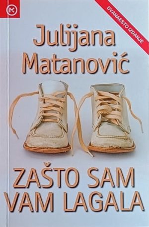 Matanović: Zašto sam vam lagala