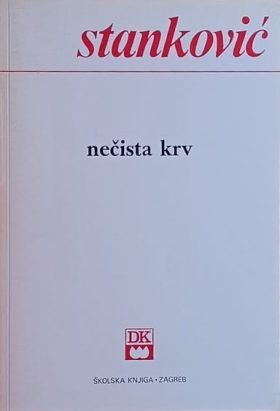 Stanković: Nečista krv