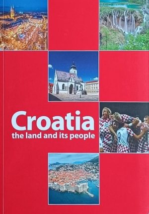 Croatia the land and its people