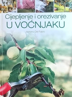 Del Fabro-Cijepljenje i orezivanje u voćnjaku