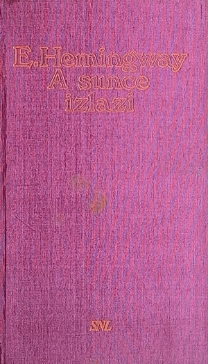 Hemingeay: A sunce izlazi