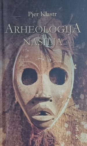 Klastr: Arheologija nasilja