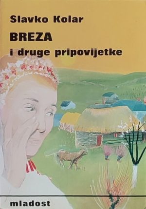 Kolar: Breza i druge pripovijetke