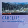 Lucas-Čarolije bilja u svakodnevnom životu