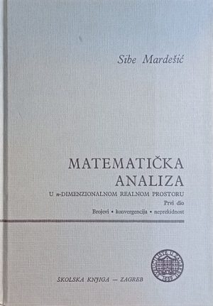 Mardešić: Matematička analiza u n-dimenzionalnom prostoru