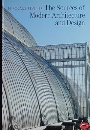 Pevsner: The Sources of Modern Architecture and Design