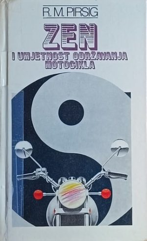 Pirsig: Zen i umjetnost održavanja motocikla