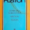 Platon: Odbrana Sokratova/ Kriton/ Fedon