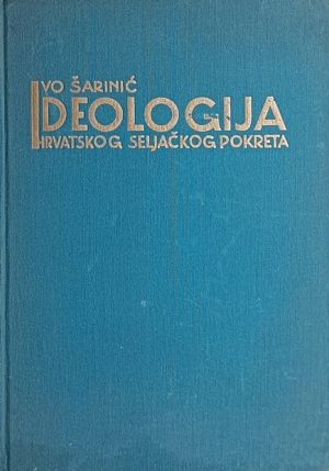 Šarinić: Ideologija hrvatskog seljačkog pokreta
