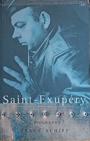 Schiff-Saint-Exupery-A Biography