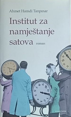 Tanpinar: Institut za namještanje satova