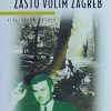 Tenžera: Zašto volim Zagreb