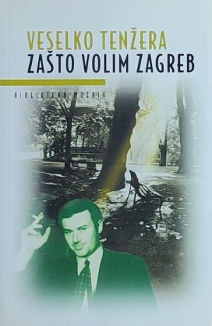 Tenžera: Zašto volim Zagreb