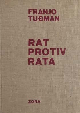 Tuđman: Rat protiv rata