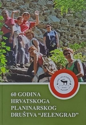 60 godina Hrvatskog planinarskog društva "Jelengrad"