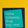 Kastaneda-Drugi krug moći