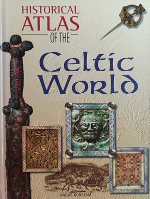 Konstam-Historical Atlas of the Celtic World