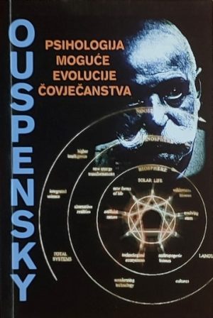 Ouspensky: Psihologija moguće evolucije čovječanstva