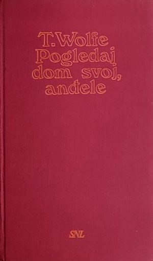 Wolfe: Pogledaj dom svoj, anđele