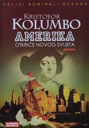 Carić: Kristof Kolumbo i otkriće Amerike