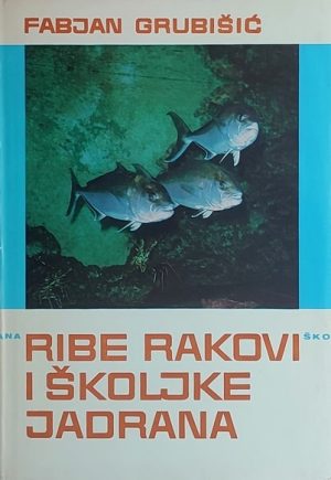 Grubišić-Ribe rakovi i školjke Jadrana