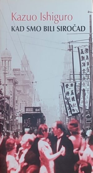 Ishiguro: Kad smo bili siročad