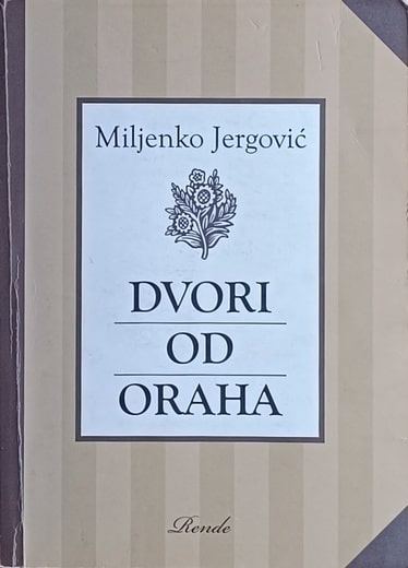 Jergović: Dvori od oraha