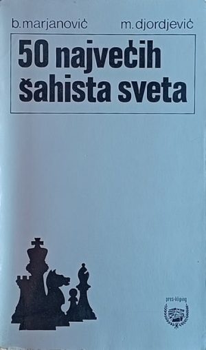 Marjanović-50 najvećih šahista sveta