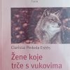Pinkola Estes: Žene koje trče s vukovima