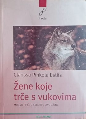 Pinkola Estes: Žene koje trče s vukovima